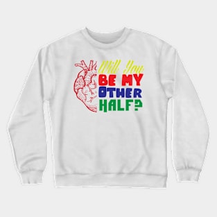 where is my other half? Crewneck Sweatshirt